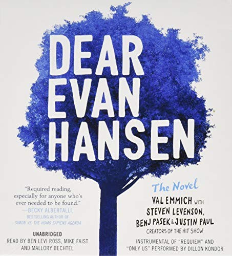 Val Emmich, Justin Paul, Steven Levenson, Benj Pasek: Dear Evan Hansen (AudiobookFormat, 2018, Little, Brown & Company)