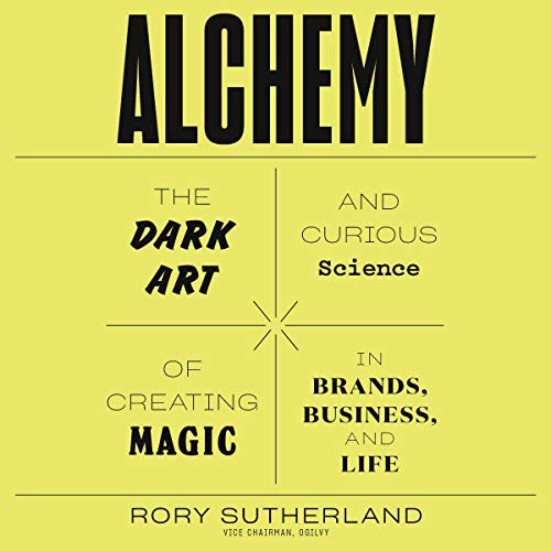 Rory Sutherland: Alchemy (AudiobookFormat, 2019, Harpercollins, HarperCollins and Blackstone Audio)