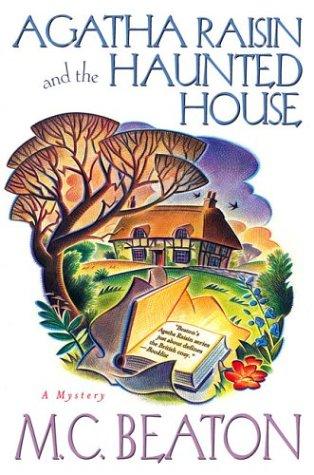 M. C. Beaton: Agatha Raisin and the Haunted House (Hardcover, 2003, St. Martin's Minotaur)