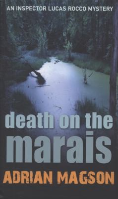 Adrian Magson: Death On The Marais (2012, Allison & Busby)