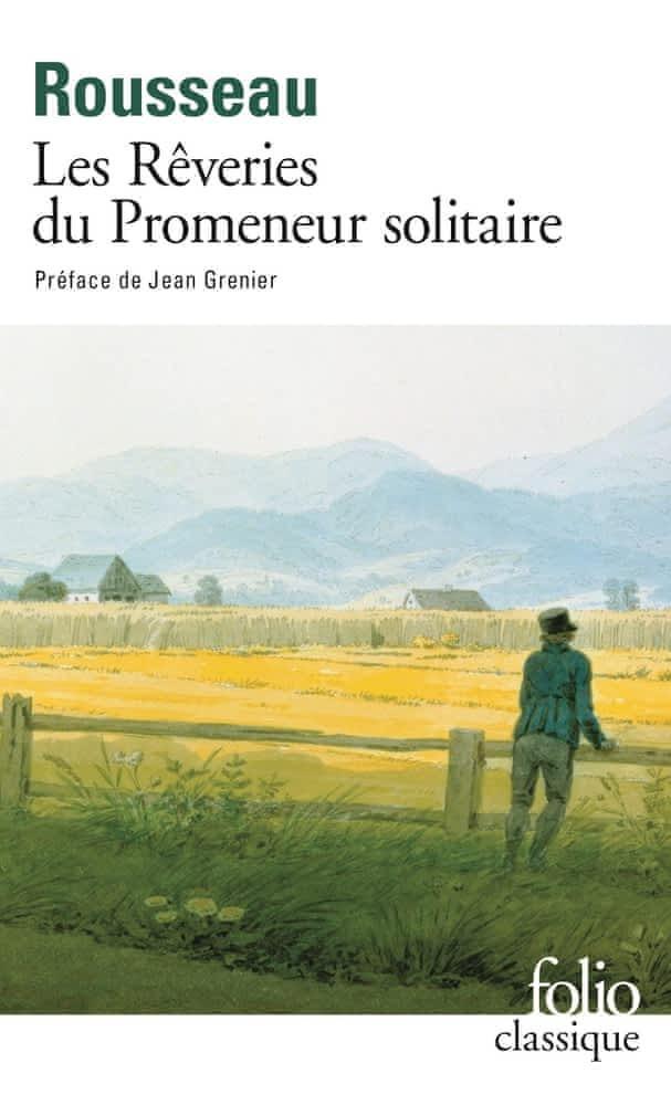 Jean-Jacques Rousseau: Les rêveries du promeneur solitaire (French language, 1972, Éditions Gallimard)