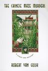 Robert van Gulik: The  Chinese maze murders (1997, University of Chicago Press)