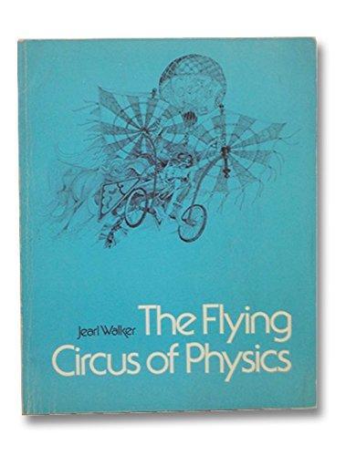 Jearl Walker: The flying circus of physics