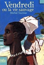 Michel Tournier: Vendredi ou la vie sauvage (French language, 2007)