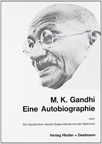 Mohandas Karamchand Gandhi: Eine Autobiographie oder Die Geschichte meiner Experimente mit der Wahrheit (Paperback, Aquamarin- Verlag GmbH)