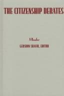 Gershon Shafir: The Citizenship Debates (Hardcover, 1998, University of Minnesota Press)