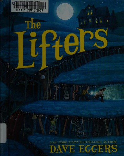 Dave Eggers: The Lifters (2018, Knopf Books for Young Readers)