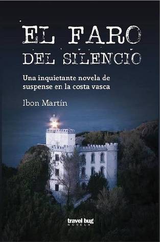 Ibon Martín Álvarez: El faro del silencio (2014, Travel Bug)