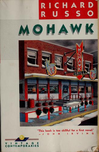 Richard Russo: Mohawk (1986, Vintage Books)