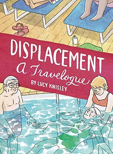 Lucy Knisley: Displacement (2015)