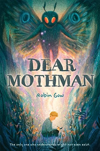 Robin Gow: Dear Mothman (2023, Abrams, Inc., Harry N. Abrams)