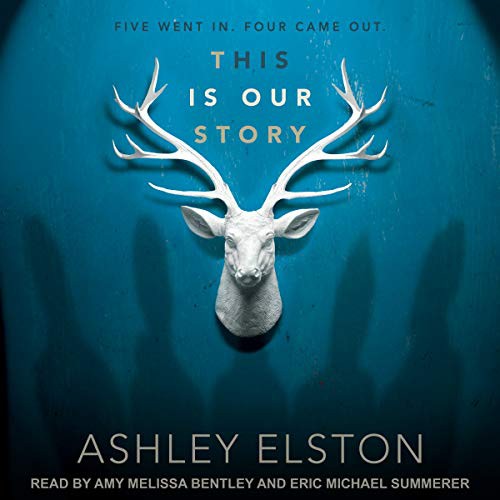 Ashley Elston: This is Our Story (AudiobookFormat, 2021, Tantor and Blackstone Publishing)