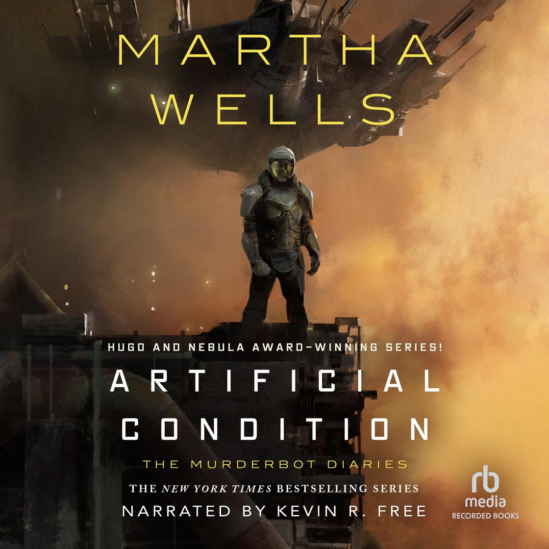 Martha Wells: Artificial Condition (AudiobookFormat, 2018, Recorded Books, Inc.)