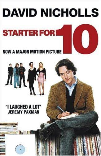 David Nicholls: STARTER FOR TEN (2006, HODDER STOUGHTON LTD)