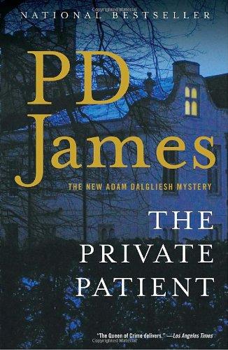 P. D. James: The Private Patient (Vintage) (Paperback, 2009, Vintage)