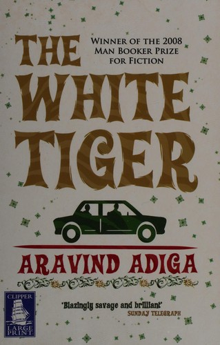 Aravind Adiga (duplicate): The white tiger (2008, Clipper Large Print)