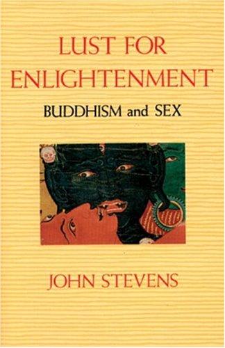 John Stevens: Lust for enlightenment (1990, Shambhala, Distributed in the U.S. by Random House)