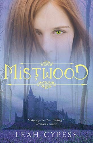 Leah Cypess: Mistwood (Paperback, 2011, Greenwillow Books)