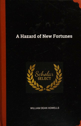 William Dean Howells: A Hazard of New Fortunes (Pinnacle Press)