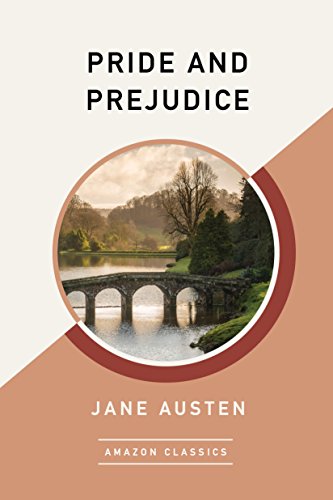 Jane Austen: Pride and Prejudice (EBook, 2017, Amazon Classics)