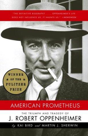 Martin J. Sherwin, Kai Bird: American Prometheus (2006, Vintage)