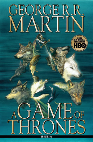 George R.R. Martin, Daniel Abraham, Tommy Patterson: A Game of Thrones: Comic Book, Issue 1 (Bantam Dell)