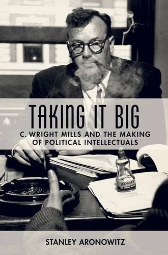 Stanley Aronowitz: Taking It Big (Paperback, Columbia University Press)