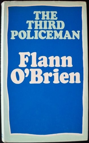 Flann O'Brien: The third policeman. (1973, Hart-Davis, MacGibbon)