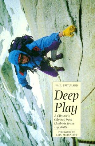Paul Pritchard: Deep Play (Hardcover, 1998, Mountaineers Books)