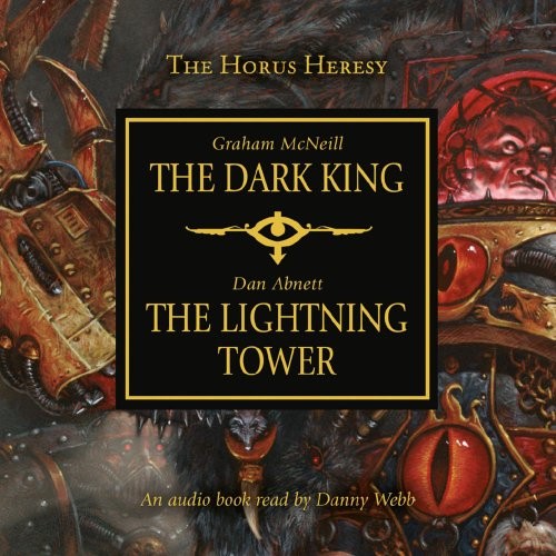 Graham McNeill, Dan Abnett: Dark King and The Lightning Tower (AudiobookFormat, 2011, Black Library)