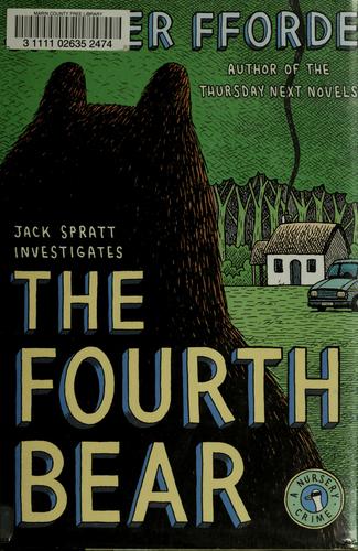 Jasper Fforde: The Fourth Bear (Hardcover, 2006, Viking)