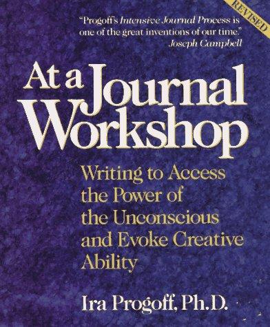 Ira Progoff, Progoff: At a journal workshop (Paperback, 1992, J.P. Tarcher)