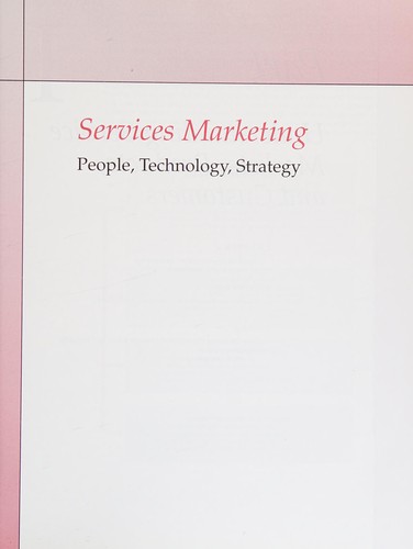 Christopher H. Lovelock, Christopher Lovelock, Jochen Wirtz: Services marketing (Hardcover, 2007, Pearson/Prentice Hall)