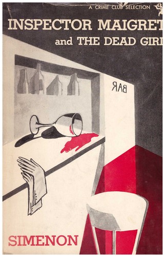 Georges Simenon: Inspector Maigret and the dead girl (Hardcover, 1955, Published for the Crime Club by Doubleday)