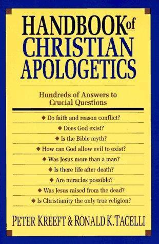 Peter Kreeft: Handbook of Christian apologetics (1994)