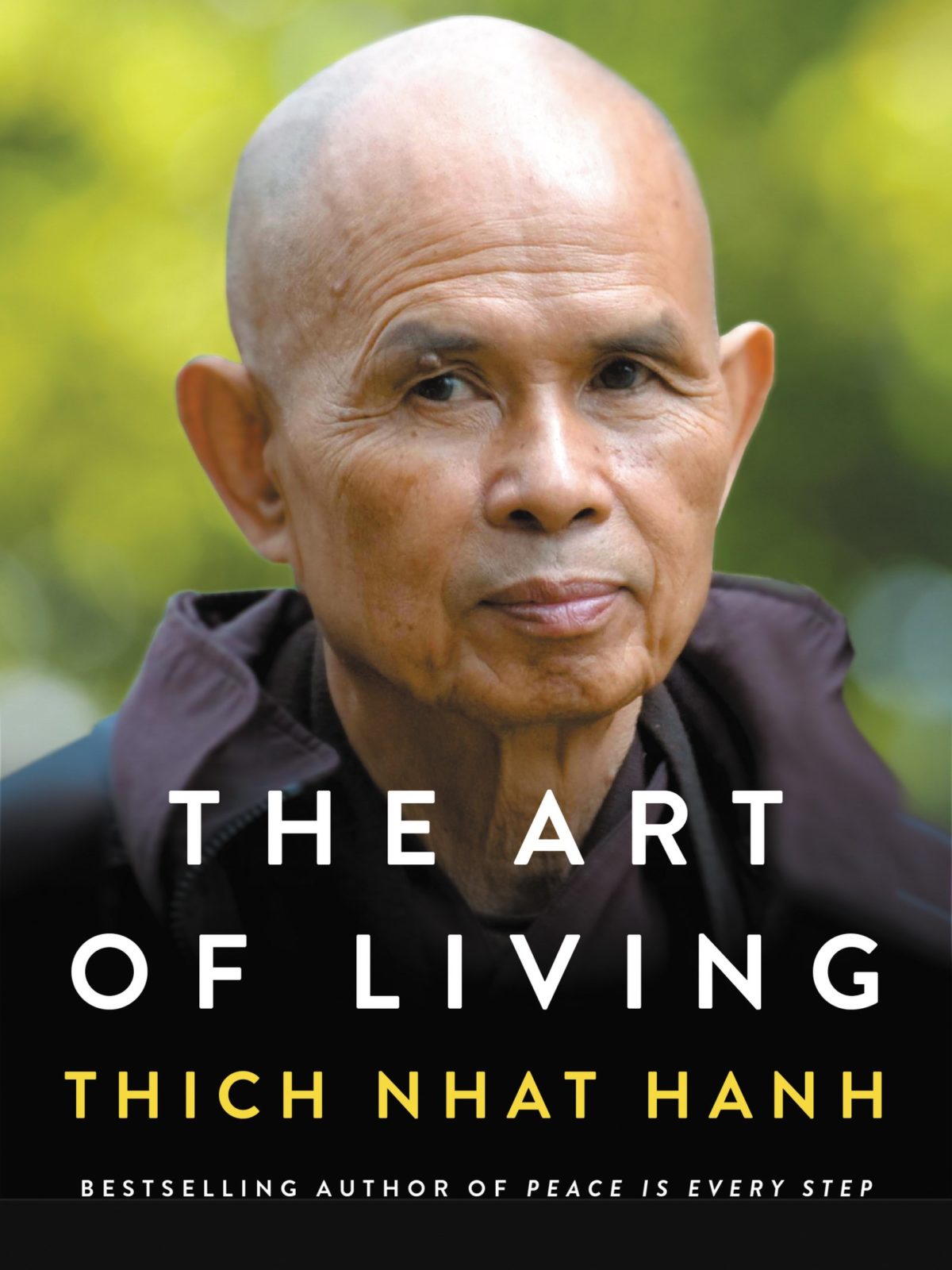Thích Nhất Hạnh: The Art of Living (Paperback, 2017, HarperOne)
