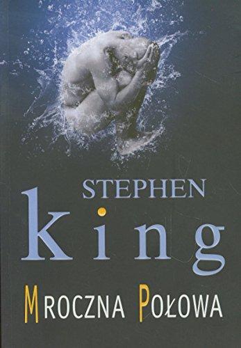 Stephen King: Mroczna połowa (Polish language, 2012, Wydawnictwo Albatros)