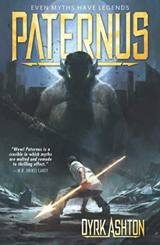 Dyrk Ashton: Paternus (Paperback, 2016, Paternus Books Media)