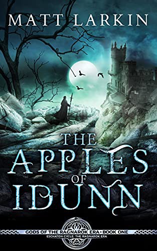 Matt Larkin: The Apples of Idunn (Paperback, 2017, Incandescent Phoenix Books)