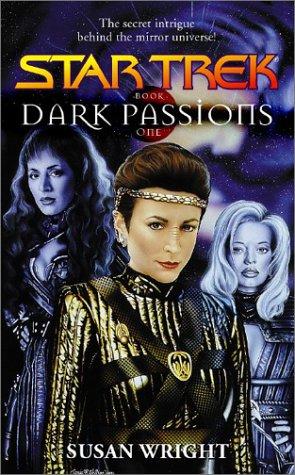 Susan Wright: DARK PASSIONS, BOOK ONE (STAR TREK) (Paperback, 2001, Pocket Books)
