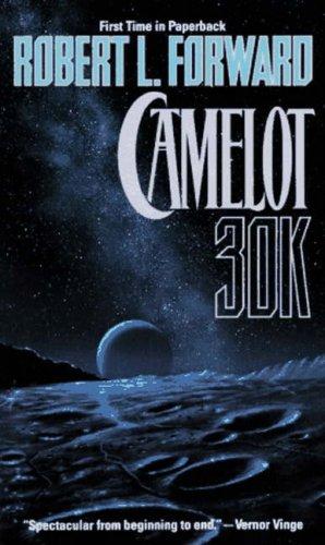 Robert L. Forward: Camelot 30K (Paperback, 1996, Tor Books)
