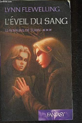 Lynn Flewelling: L'éveil du sang (French language, 2005)