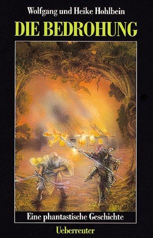 Wolfgang Hohlbein, Heike Hohlbein: Die Bedrohung. (Hardcover, German language, Ueberreuter)