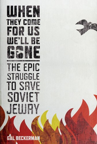 Gal Beckerman: When they come for us we'll be gone (2010, Houghton Mifflin Harcourt)