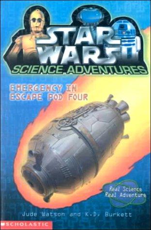 Jude Watson, K. D. Burkett: Emergency in Escape Pod Four (Star Wars: Science Adventures) (Hardcover, 1999, Rebound by Sagebrush)