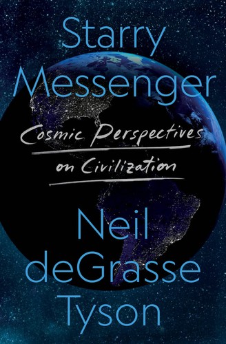 Neil deGrasse Tyson, Neil deGrasse Tyson: Starry Messenger (Hardcover, 2022, Henry Holt and Co.)