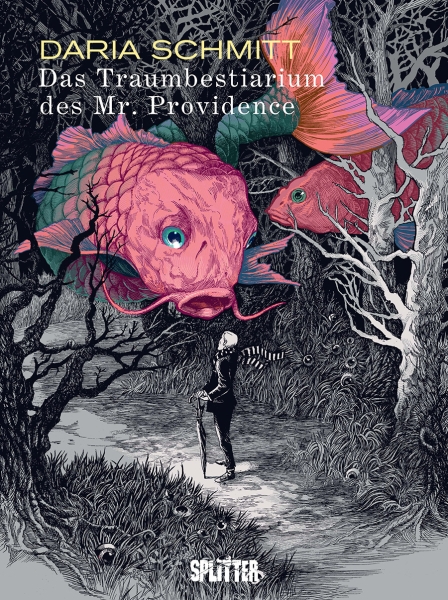 Tanja Krämling, Daria Schmitt: Das Traumbestiarium des Mr. Providence (Hardcover, deutsch language, Splitter)