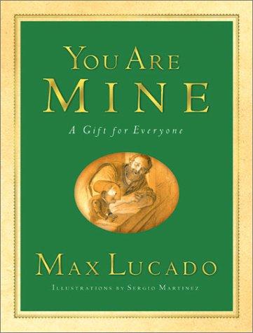 Max Lucado: You are mine (2003, Crossway Books)