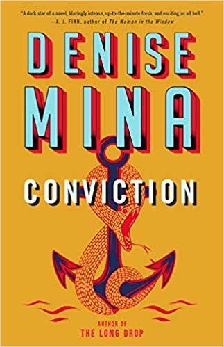 Denise Mina: Conviction (2019, Mulholland Books, Little, Brown and Company)