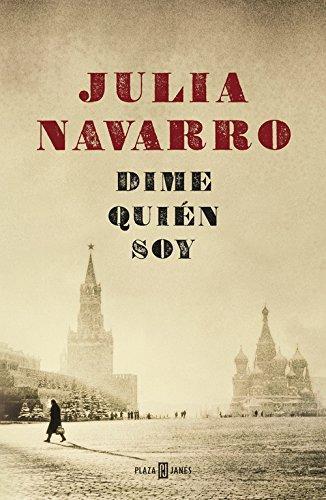 Julia Navarro: Dime quien soy / Tell Me Who I Am (Spanish Edition) (Spanish language)